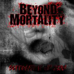 Beyond Mortality : Suffocation by Fear